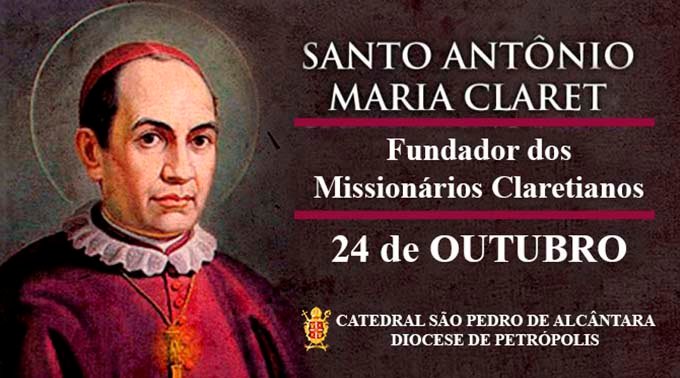 Read more about the article Santo Antônio Maria Claret – 24/10