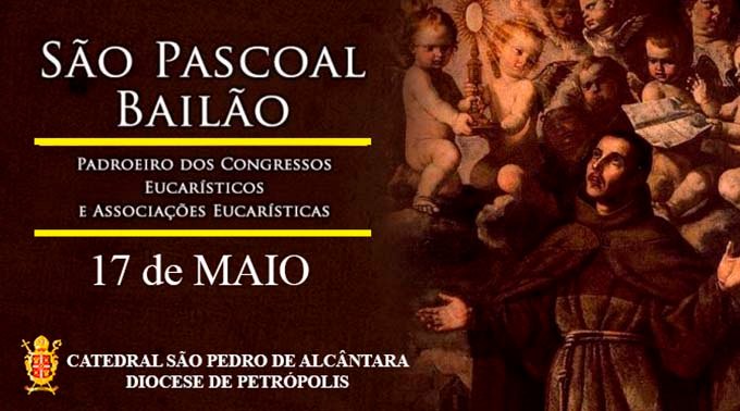 Read more about the article São Pascoal Bailão – 17/05