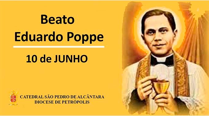Read more about the article Eduardo Poppe – “Pedagogo da Eucaristia” – 10/06
